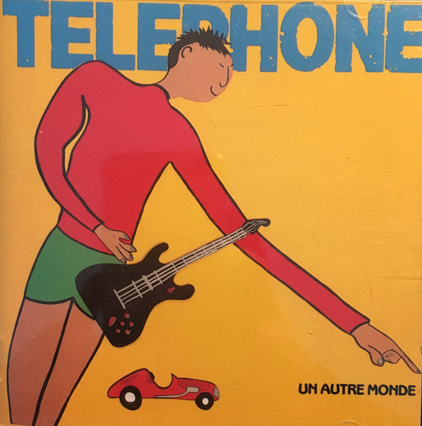 Cover for Un Autre Monde by Téléphone